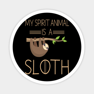 My Spirit Animal Is A Sloth Magnet